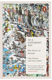 In a Different Key. The Story of Autism