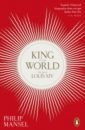 Mansel Philip King of the World. The Life of Louis XIV
