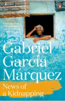 Обложка книги News of a Kidnapping, Marquez Gabriel Garcia