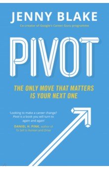 Pivot. The Only Move That Matters Is Your Next One Penguin - фото 1