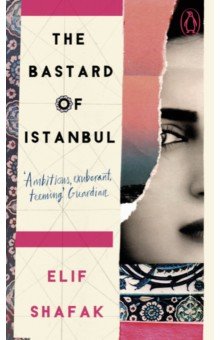 Shafak Elif - The Bastard of Istanbul
