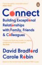Connect. Building Exceptional Relationships with Family, Friends and Colleagues - Bradford David L., Robin Carole