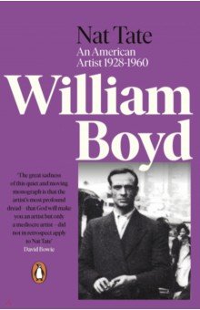 Boyd William - Nat Tate. An American Artist 1928-1960