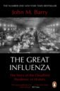 Barry John M. The Great Influenza. The Story of the Deadliest Pandemic in History