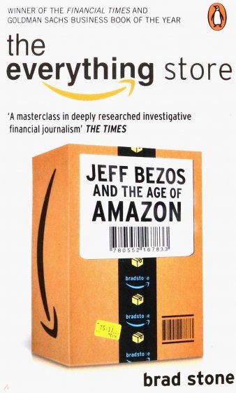 The Everything Store: Jeff Bezos and the Age of Amazon