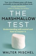 The Marshmallow Test. Understanding Self-control and How To Master It