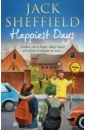 Sheffield Jack Happiest Days sheffield jack starting over
