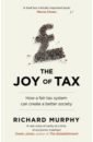 Murphy Richard The Joy of Tax цена и фото