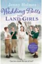 Holmes Jenny Wedding Bells For Land Girls