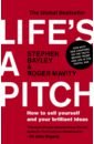 цена Bayley Stephen, Mavity Roger Life's a Pitch. How to sell yourself and your brilliant ideas