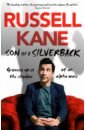 Kane Russell Son of a Silverback. Growing Up in the Shadow of an Alpha Male africa the highest peaks 1 150 000