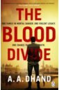 glenny misha nemesis the hunt for brazil’s most wanted criminal Dhand A. A. The Blood Divide