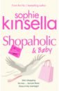 Kinsella Sophie Shopaholic & Baby kinsella sophie shopaholic to the rescue