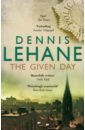Lehane Dennis The Given Day lehane dennis darkness take my hand
