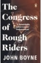 Boyne John The Congress of Rough Riders golden rails tales of the wild west