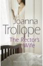 Trollope Joanna The Rector's Wife trollope joanna marrying the mistress