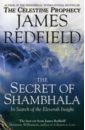 Redfield James The Secret Of Shambhala. In Search of the Eleventh Insight redfield james the celestine prophecy