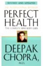 Chopra Deepak Perfect Health chopra deepak perfect health