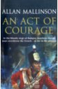 цена Mallinson Allan An Act of Courage