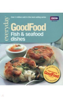 Good Food. Fish & Seafood Dishes