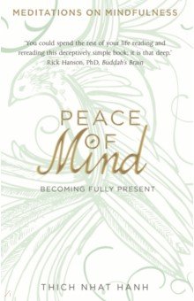 Peace of Mind. Becoming Fully Present