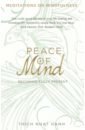 Hanh Thich Nhat Peace of Mind. Becoming Fully Present hanh thich nhat how to see
