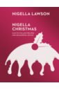 Lawson Nigella Nigella Christmas hemsley melissa feel good quick and easy recipes for comfort and joy
