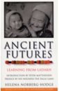 Norberg-Hodge Helena Ancient Futures. Learning From Ladakh folk тales of ladakh
