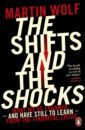 цена Wolf Martin The Shifts and the Shocks: What we've learned - and have still to learn - from the financial crisis