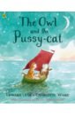 Lear Edward The Owl and the Pussy-cat donaldson julia the further adventures of the owl and the pussy cat cd