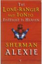 Alexie Sherman Lone Ranger and Tonto Fistfight in Heaven