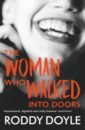 Doyle Roddy The Woman Who Walked Into Doors