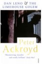 Ackroyd Peter Dan Leno And The Limehouse Golem
