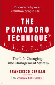 The Pomodoro Technique. The Life-Changing Time-Management System Virgin books