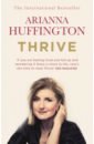 Huffington Arianna Thrive huffington arianna thrive