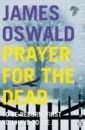Oswald James Prayer for the Dead james oswald bury them deep