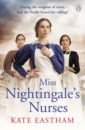 Eastham Kate Miss Nightingale's Nurses
