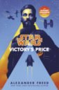 Freed Alexander Star Wars. Victory’s Price freed alexander rogue one a star wars story