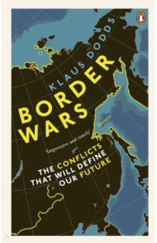 

Border Wars. The conflicts that will define our future