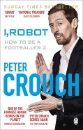 I, Robot. How to Be a Footballer 2