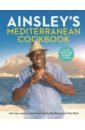 цена Harriott Ainsley Ainsley's Mediterranean Cookbook