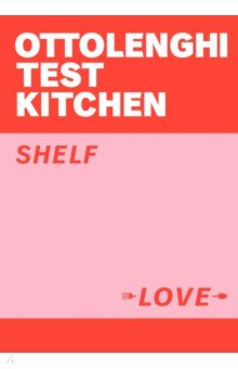 Ottolenghi Yotam, Murad Noor - Ottolenghi Test Kitchen. Shelf Love
