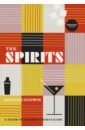 Godwin Richard The Spirits. A Guide to Modern Cocktailing godwin richard the spirits a guide to modern cocktailing