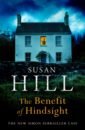 Hill Susan The Benefit of Hindsight hill susan the betrayal of trust