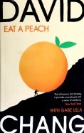Eat A Peach. A Chef's Memoir