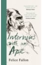 Fallon Felice Interviews with an Ape rutherford adam the book of humans the story of how we became us