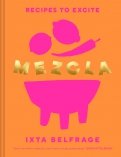 Mezcla. Recipes to Excite