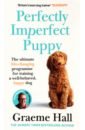 Hall Graeme Perfectly Imperfect Puppy. The ultimate life-changing programme for training a well-behaved dog pawfumes dog and puppy training pads 60 x 90 cms 50 pcs