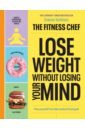 how to work without losing your mind Tomlinson Graeme Lose Weight Without Losing Your Mind