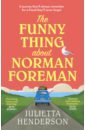 Henderson Julietta The Funny Thing about Norman Foreman